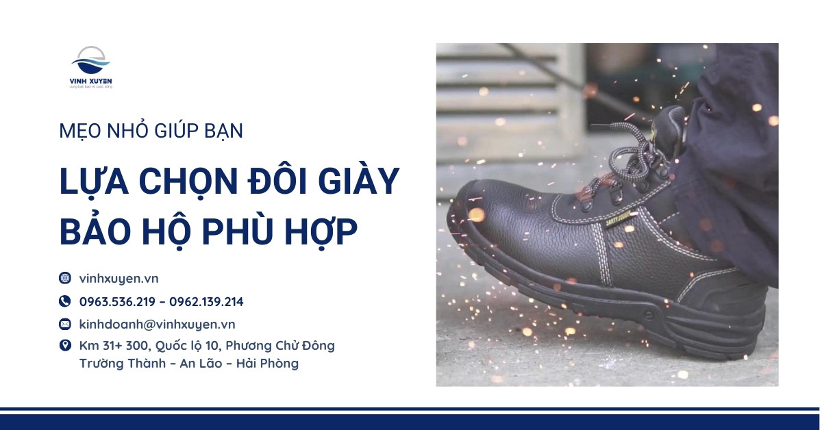 Giúp Bạn Lựa Chọn Đôi Giày Bảo Hộ Phù Hợp
