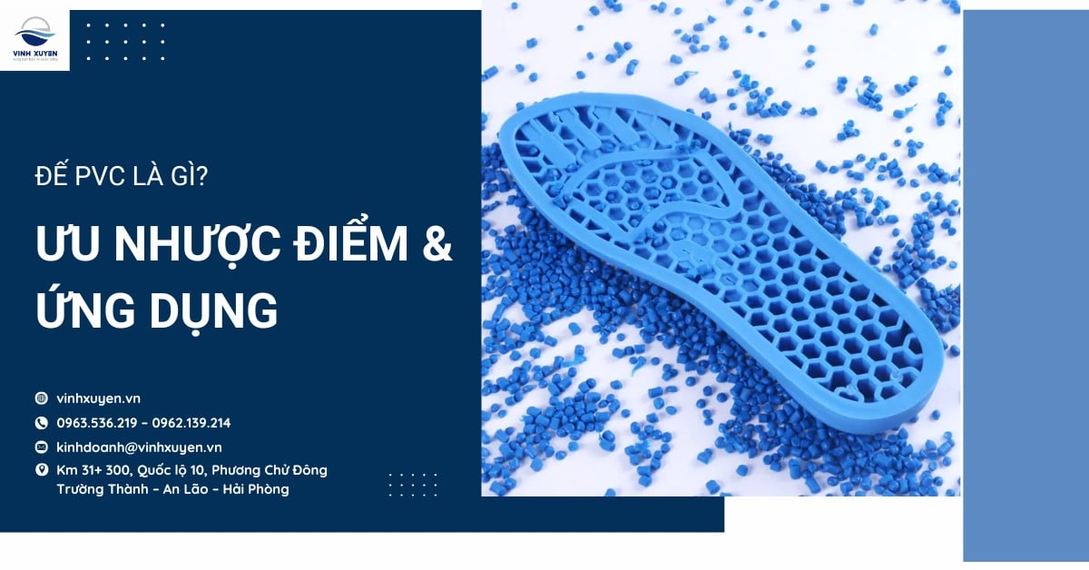 Đế PVC là gì? Ưu nhược điểm & ứng dụng
