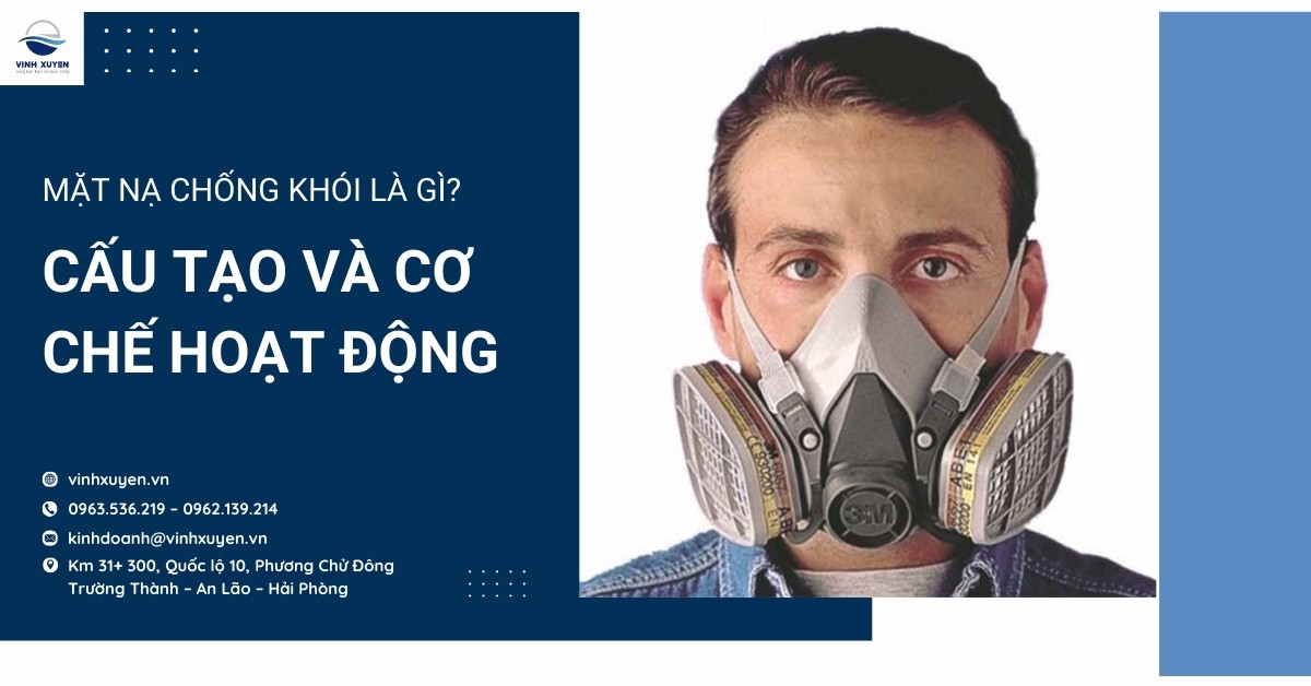 Mặt nạ chống khói là gì? Cấu tạo và cơ chế hoạt động