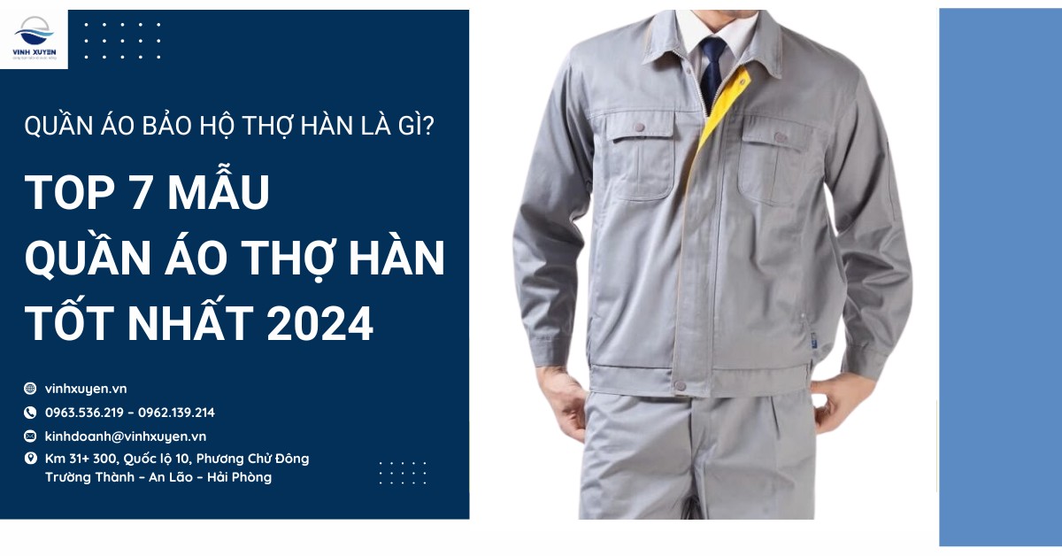 Quần áo bảo hộ thợ hàn là gì? Phân loại và ứng dụng