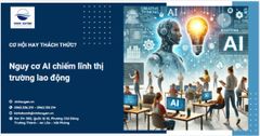 Nguy cơ AI chiếm lĩnh thị trường lao động: Cơ hội hay thách thức?