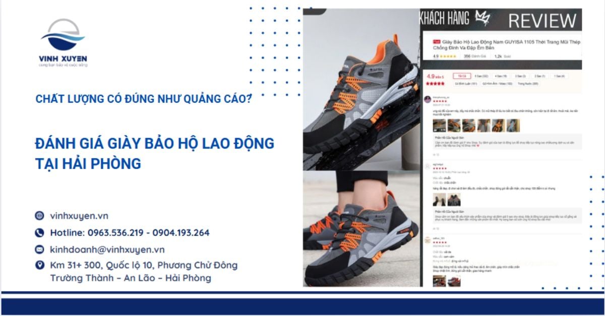 Đánh giá giày bảo hộ lao động tại Hải Phòng – Chất lượng có đúng như quảng cáo?