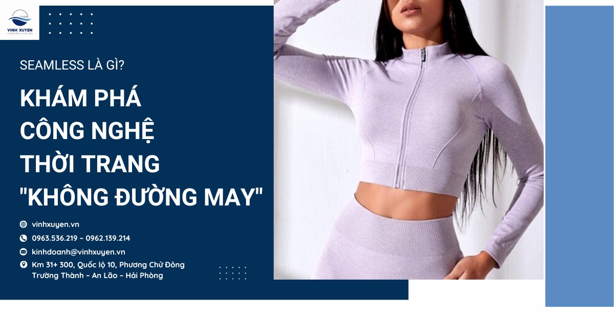 Seamless là gì? Khám phá công nghệ thời trang 