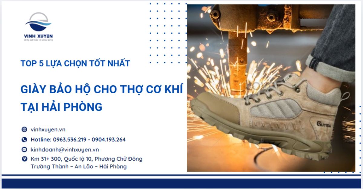 Giày bảo hộ cho thợ cơ khí tại Hải Phòng: Top 5 lựa chọn tốt nhất