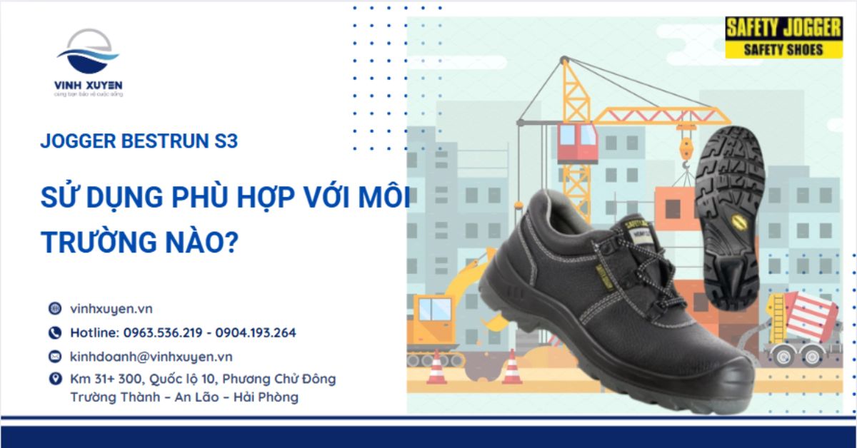 Giày Bảo Hộ Jogger Bestrun S3 Hải Phòng: Phù Hợp Với Môi Trường Nào?