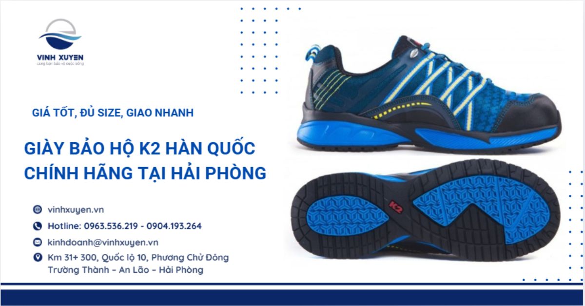 Giày Bảo Hộ K2 Hàn Quốc Chính Hãng Tại Hải Phòng | Giá Tốt, Đủ Size, Giao Nhanh