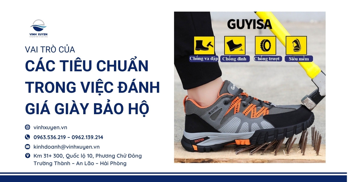 Vai Trò Của Các Tiêu Chuẩn Trong Việc Đánh Giá Giày Bảo Hộ