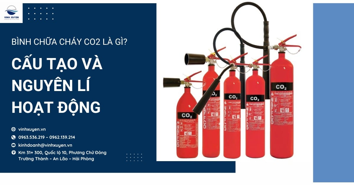 Bình chữa cháy CO2 là gì? Cấu tạo và nguyên lí hoạt động
