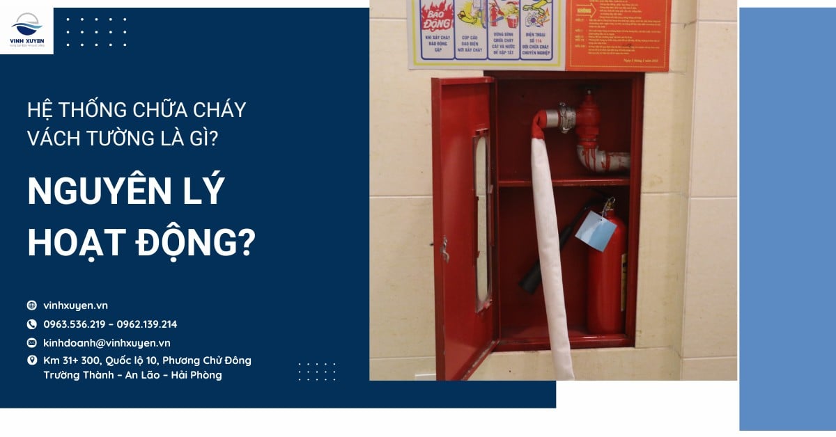 Hệ thống chữa cháy vách tường là gì? Nguyên lý hoạt động?
