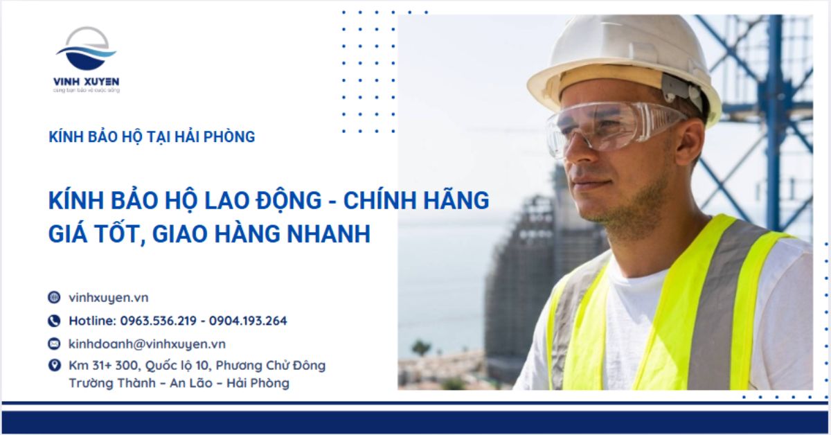 Kính bảo hộ tại Hải Phòng – Chính hãng, giá tốt, giao hàng nhanh
