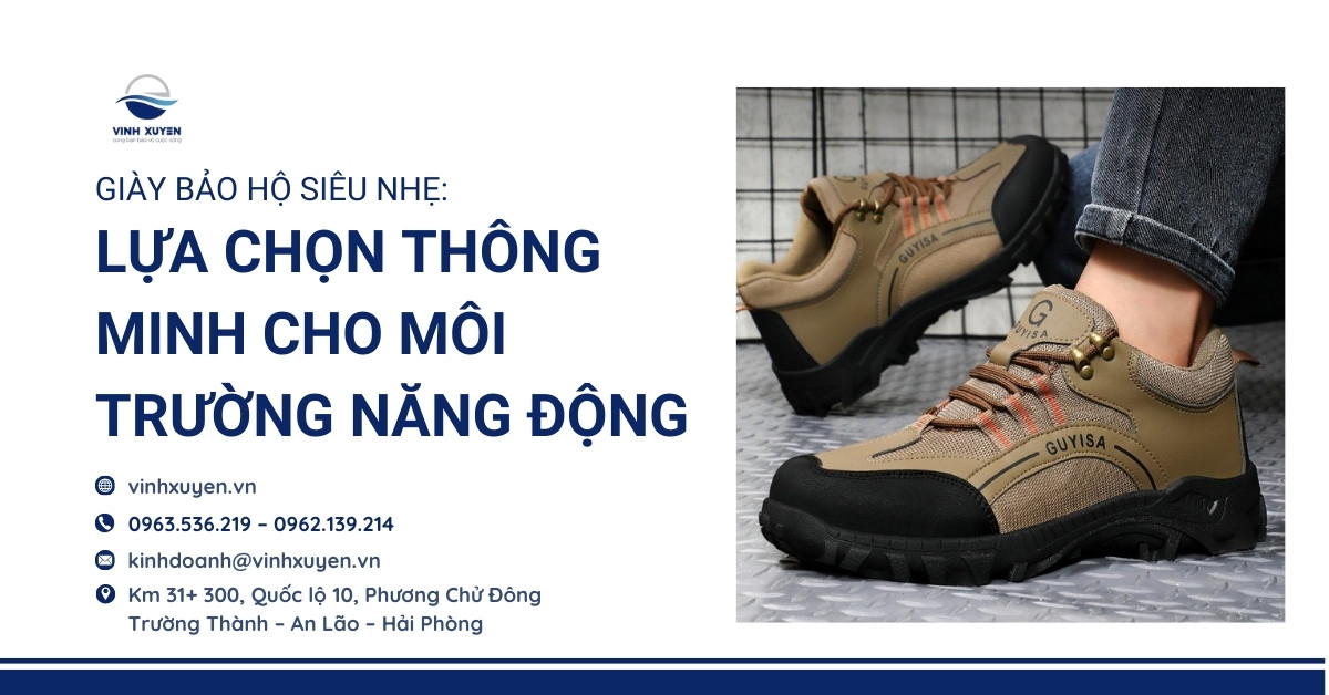 Giày Bảo Hộ Siêu Nhẹ: Lựa Chọn Thông Minh Cho Môi Trường Năng Động