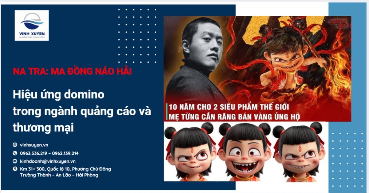 Na Tra: Ma đồng náo hải - Hiệu ứng domino trong ngành quảng cáo và thương mại