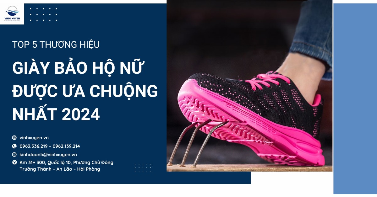 Top 5 thương hiệu giày bảo hộ nữ được ưa chuộng nhất 2024