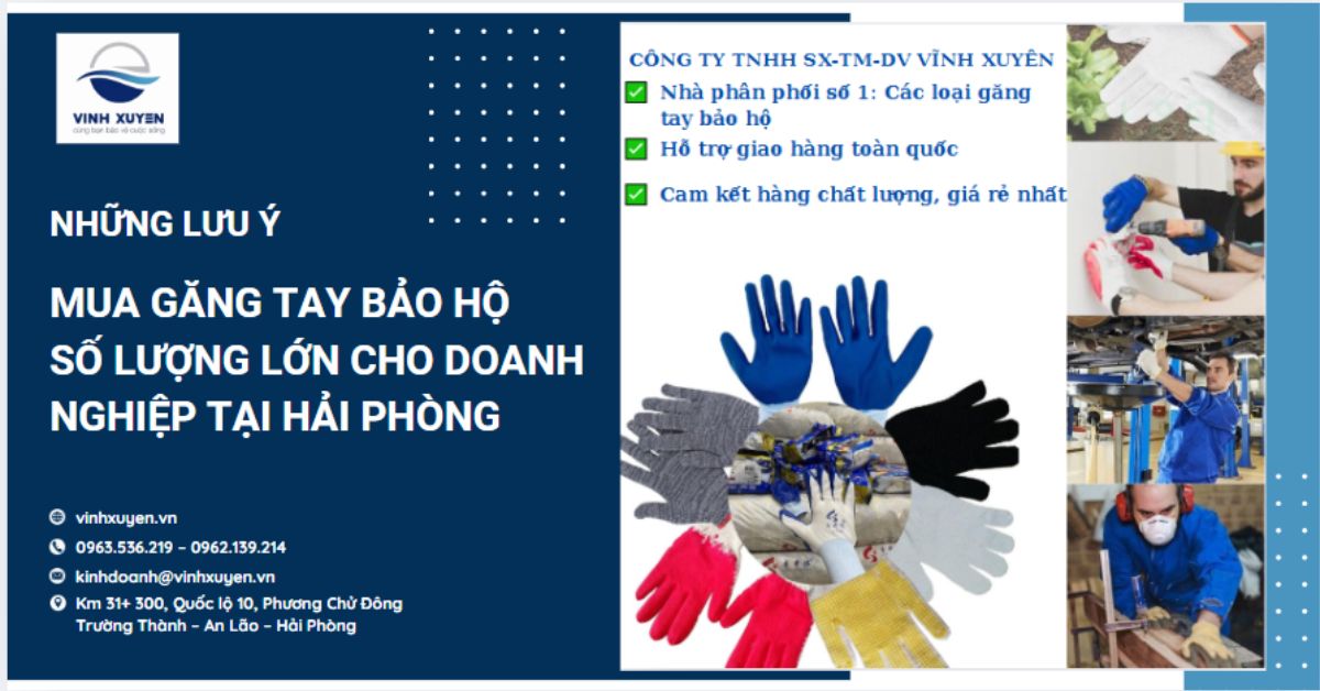 Những lưu ý khi mua găng tay bảo hộ số lượng lớn cho doanh nghiệp tại Hải Phòng