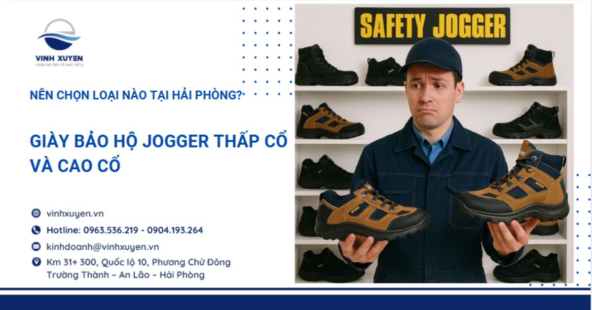 Giày bảo hộ Jogger thấp cổ và cao cổ: Nên chọn loại nào tại Hải Phòng?