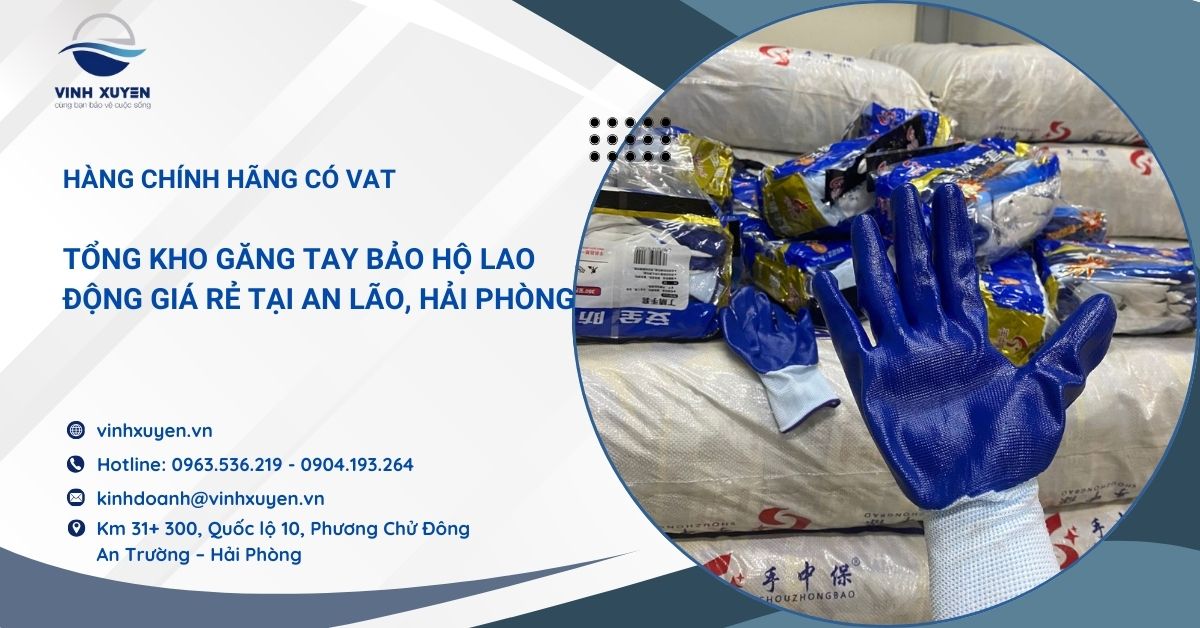 Tổng kho găng tay bảo hộ lao động giá rẻ tại An Lão, Hải Phòng