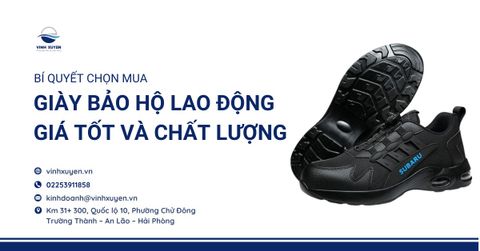 Bí Quyết Chọn Mua Giày Bảo Hộ Lao Động Giá Tốt Và Chất Lượng