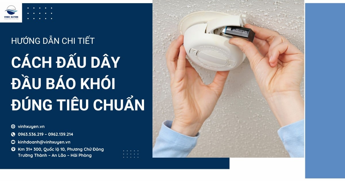 Hướng dẫn chi tiết cách đấu dây đầu báo khói đúng tiêu chuẩn