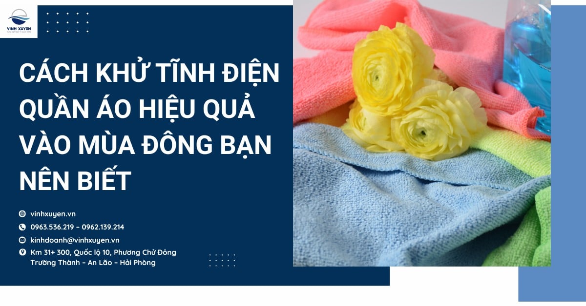Cách khử tĩnh điện quần áo hiệu quả vào mùa đông bạn nên biết