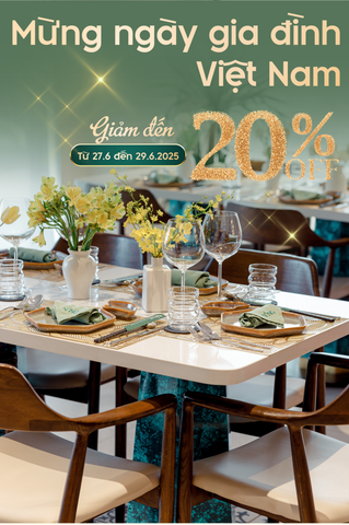 MỪNG NGÀY GIA ĐÌNH VIỆT NAM 28.6.2025 - GIẢM NGAY 20%