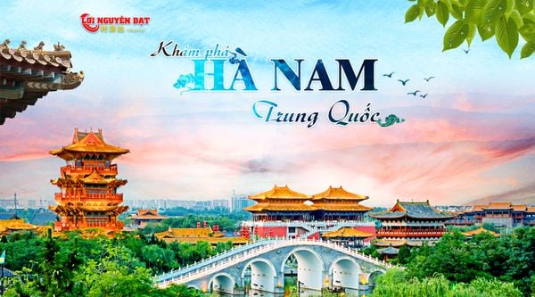 Khám phá Hà Nam, 'xuyên không' vào các bộ phim cổ trang nổi tiếng của Trung Quốc