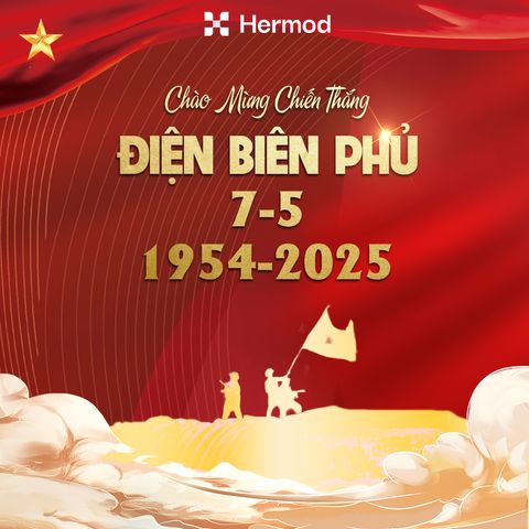 HERMOD TỰ HÀO CHÀO MỪNG KỶ NIỆM 71 NĂM CHIẾN THẮNG ĐIỆN BIÊN PHỦ