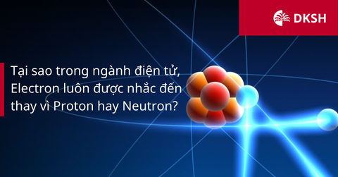 Hạt Electron: Nền tảng của Công nghiệp Điện tử Hiện đại