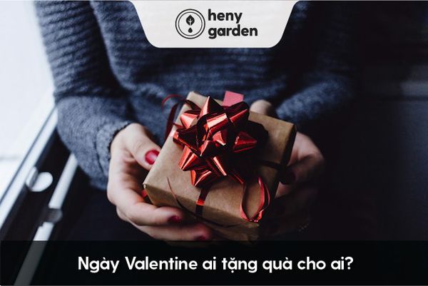 Valentine con gái hay con trai tặng quà?