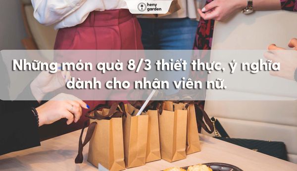 Quà 8/3 cho nhân viên nữ