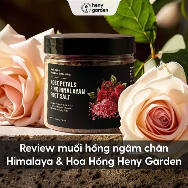 review muối hồng ngâm chân himalaya chất lượng