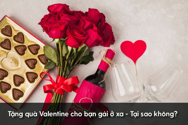 Tặng quà valentine cho bạn gái ở xa