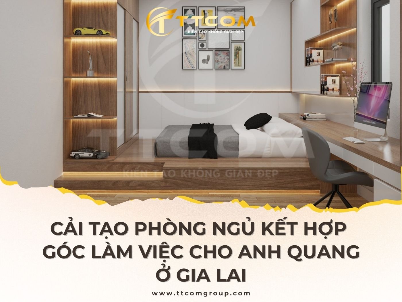 HOÀN THÀNH CẢI TẠO NỘI THẤT PHÒNG NGỦ KẾT HỢP GÓC LÀM VIỆC CHO ANH QUANG Ở GIA LAI