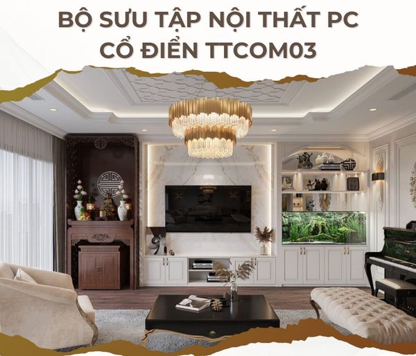 BỘ SƯU TẬP PHONG CÁCH CỔ ĐIỂN TTCOM03 – SỰ KẾT HỢP HOÀN HẢO GIỮA SANG TRONG VÀ TINH TẾ