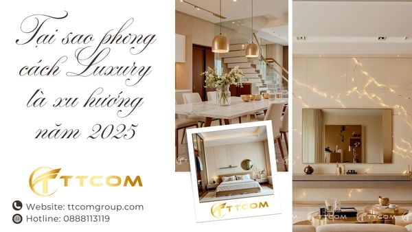 Tại sao phong cách luxury lại là xu hướng nội thất trong năm 2025?