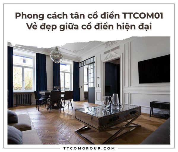 Phong cách tân cổ điển TTCOM01
