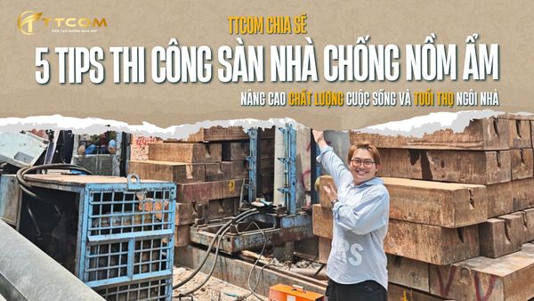 5 Tips thi công nền nhà chống nồm ẩm hiệu quả triệt để