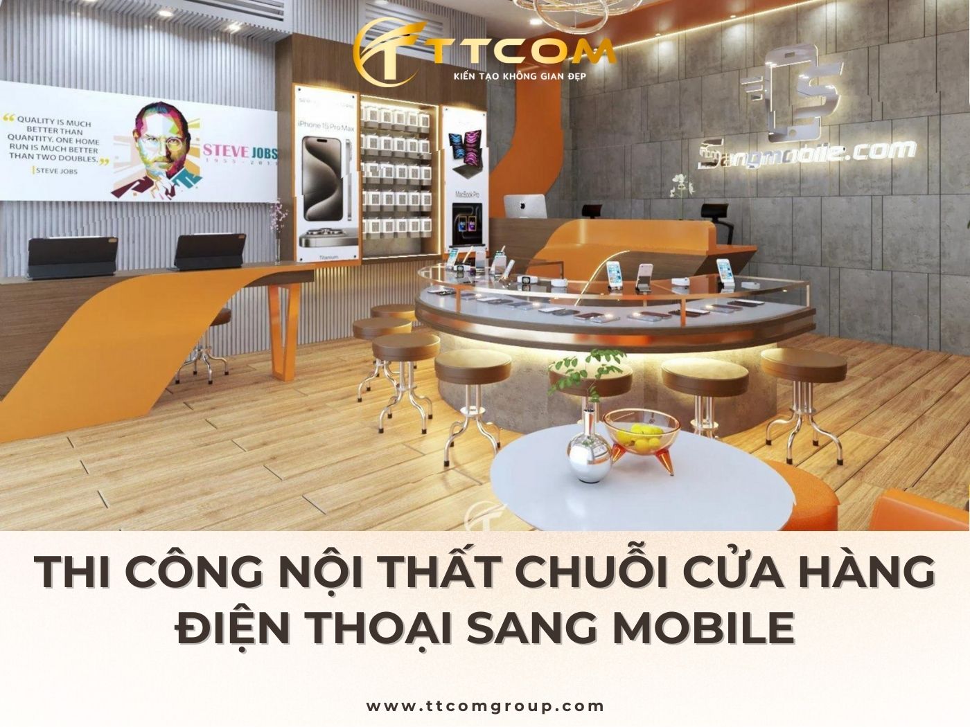 THI CÔNG NỘI THẤT CHUỖI CỬA HÀNG ĐIỆN THOẠI SANG MOBILE
