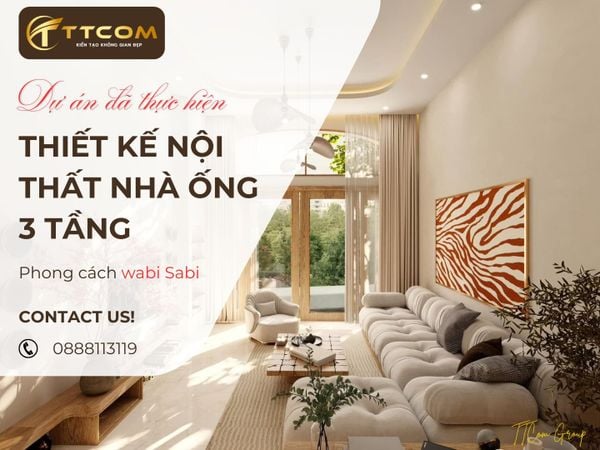 THIẾT KẾ NỘI THẤT NHÀ ỐNG 3 TẦNG THEO PHONG CÁCH WABI SABI – TÌM KIẾM VẺ ĐẸP TỪ SỰ TỐI GIẢN