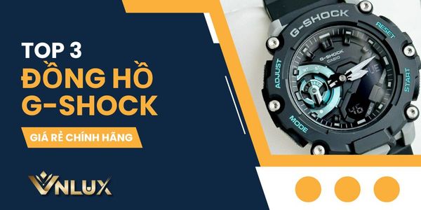 Top 3 mẫu đồng hồ G Shock giá rẻ chính hãng cho nam