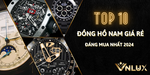 Top 10 Đồng Hồ Nam Giá Rẻ Đáng Mua Nhất 2024