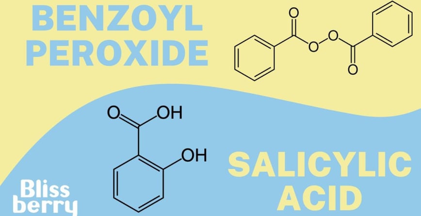 Salicylic Acid và Benzoyl Peroxide đều là 2 hoạt chất trị mụn hiệu quả