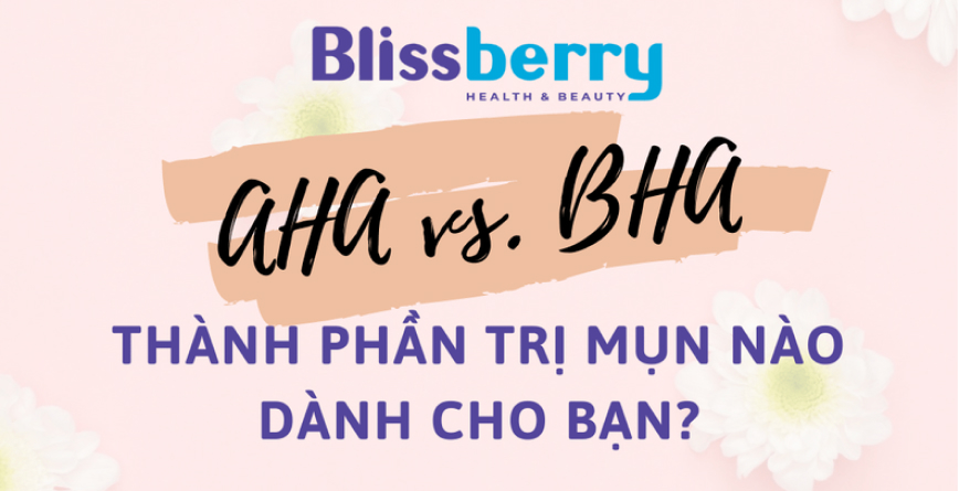 Infographic: AHA vs. BHA: thành phần trị mụn nào dành cho bạn?