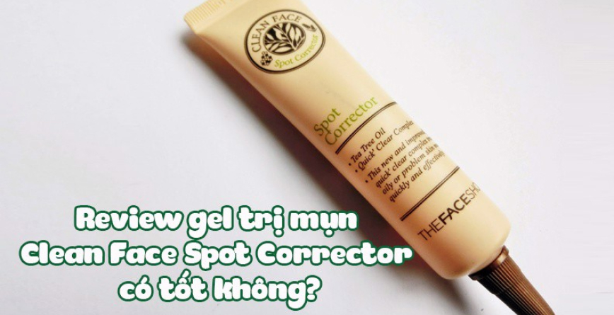 Review gel trị mụn Clean Face Spot Corrector có tốt không?