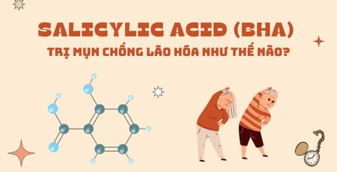 BHA là gì? BHA có tác dụng gì trong mỹ phẩm? Phân loại BHA