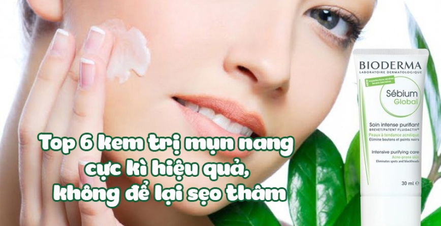 Top 6 kem trị mụn nang cực kì hiệu quả, không để lại sẹo thâm