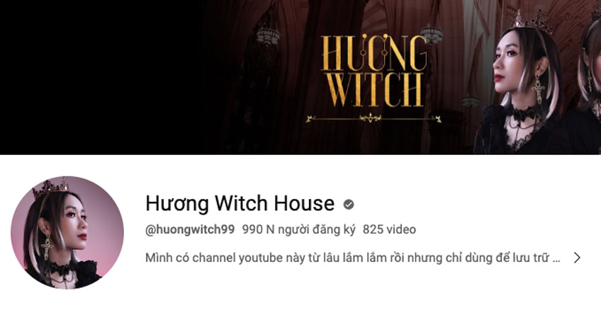 Hương Witch có kênh YouTube tên Hương Witch House với hơn 990K lượt đăng ký