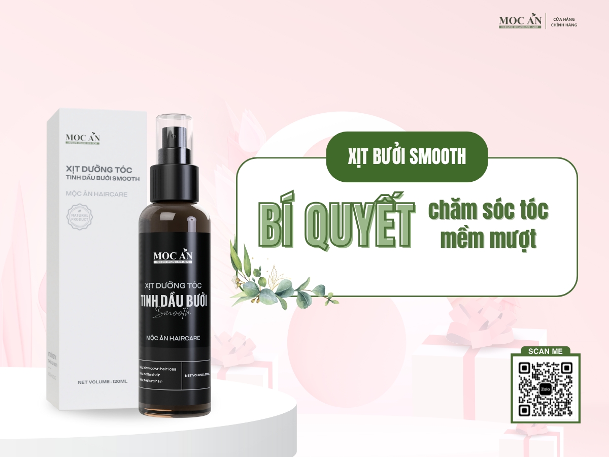 Xịt Dưỡng Tóc Tinh Dầu Bưởi Smooth Mộc Ân Haircare – Bí Quyết Chăm Sóc Tóc Mềm Mượt