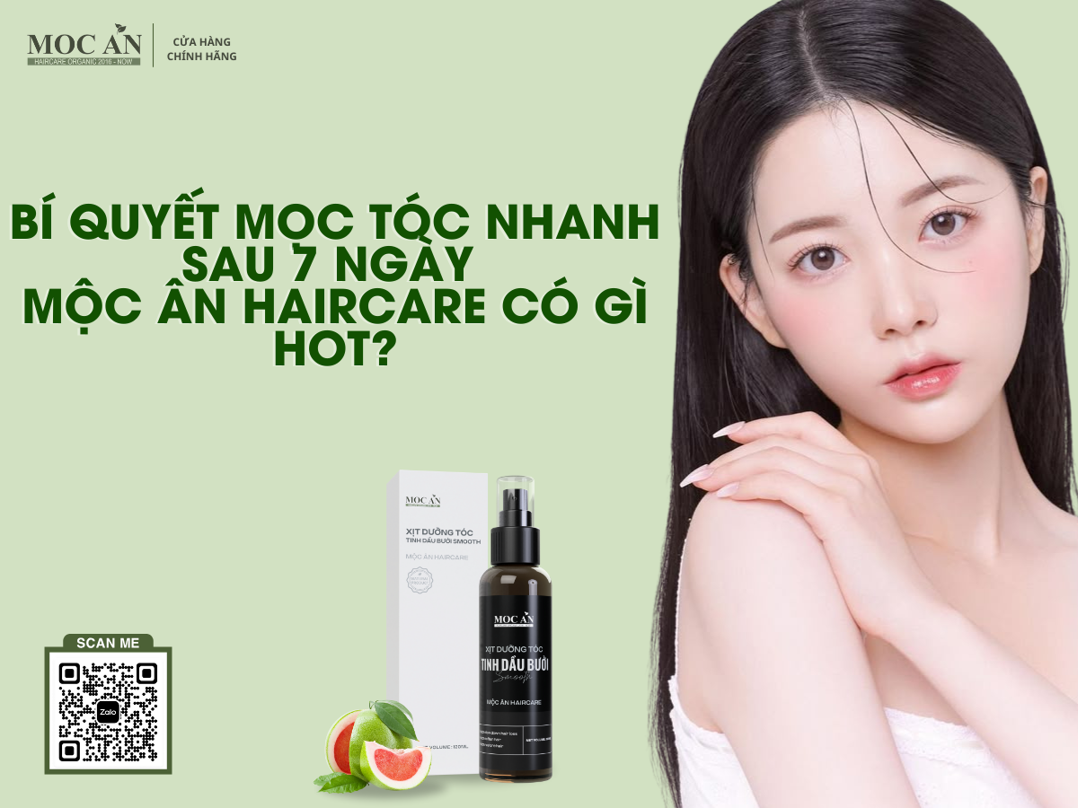 Bí Quyết Mọc Tóc Nhanh Sau 7 Ngày Xịt Bưởi Mộc Ân Haircare Có Gì Hot?