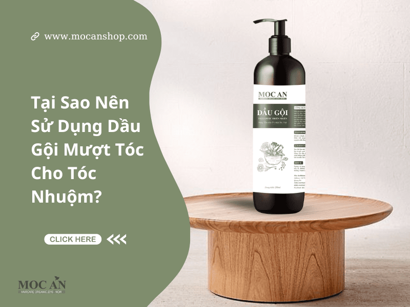 Tại Sao Nên Sử Dụng Dầu Gội Mượt Tóc Cho Tóc Nhuộm?