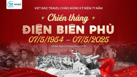 Cùng Viet Anz - Chào mừng kỷ niệm 71 năm chiến thắng Điện Biên Phủ